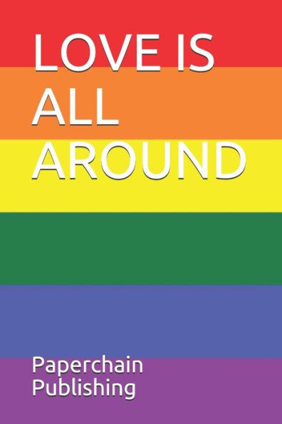 Love Is All Around - 9781794358195