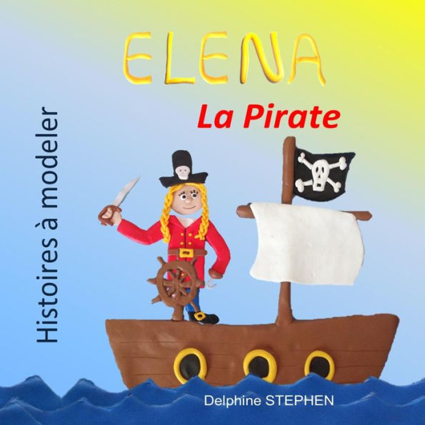 Elena la Pirate (French Edition)