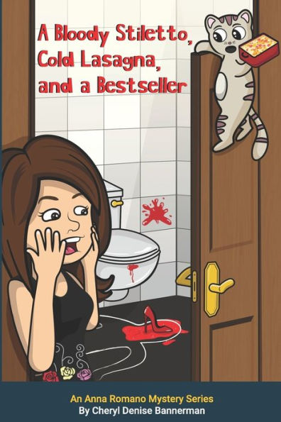A Bloody Stiletto, Cold Lasagna, and a Bestseller: An Anna Romano Mystery Series