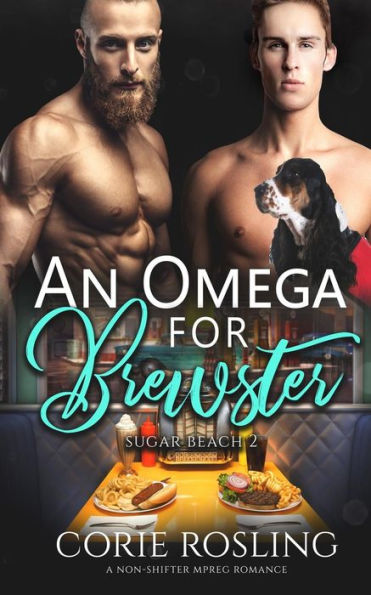 Un omega para Brewster: un romance Mpreg que no cambia (Sugar Beach)
