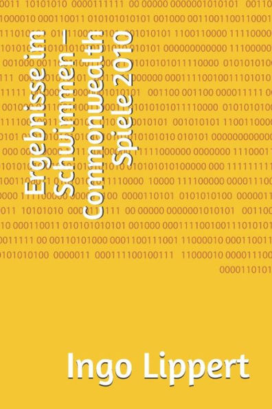 Ergebnisse im Schwimmen - Commonwealth Spiele 2010 (Sportstatistik) (German Edition)