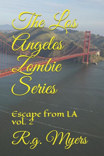 The Los Angeles Zombie Series: Escape From La