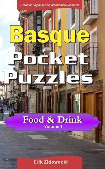 Basque Pocket Puzzles - Food & Drink - Volume 1: A collection of puzzles and quizzes to aid your language learning
