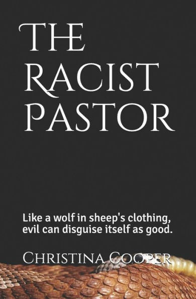 The Racist Pastor: Like A Wolf In Sheep's Clothing Evil Can Disguise Itself As Good