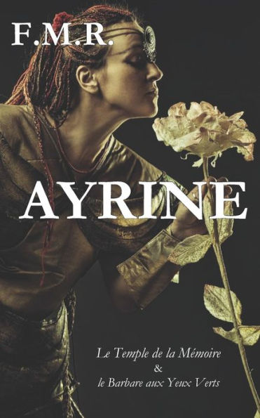 Ayrine: Le temple de la m�moire, et le barbare aux yeux verts (Intervalle) (French Edition)