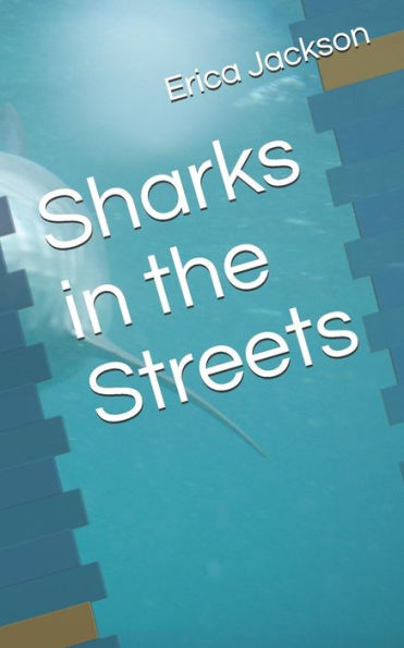 Sharks In The Streets
