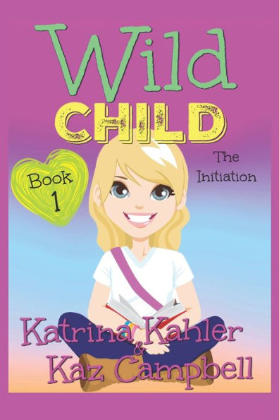 Wild Child - Book 1 - The Initiation