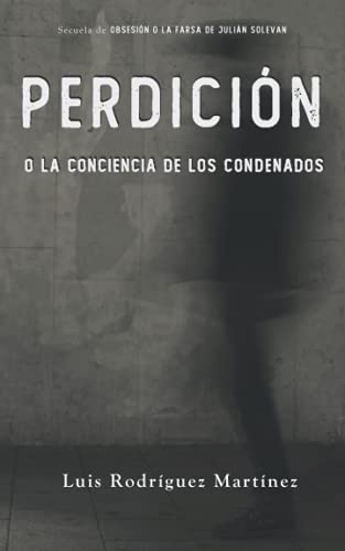 Perdici??n o la Conciencia de Los Condenados