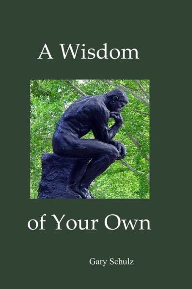 A Wisdom of Your Own