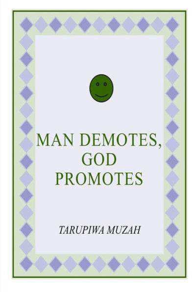 Man Demotes, God Promotes - 9781794544574