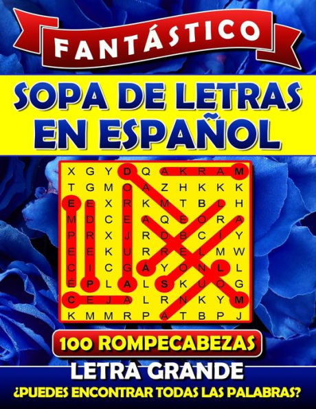 Fantastico Sopa de Letras en Espanol Letra Grande: Spanish Word Search Books for Adults (Large Print). Sopa de Letras Para Adultos. Word Search Espanol. (Spanish Edition)