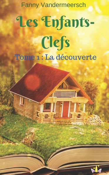 Les Enfants-Clefs: Tome 1: La Découverte.