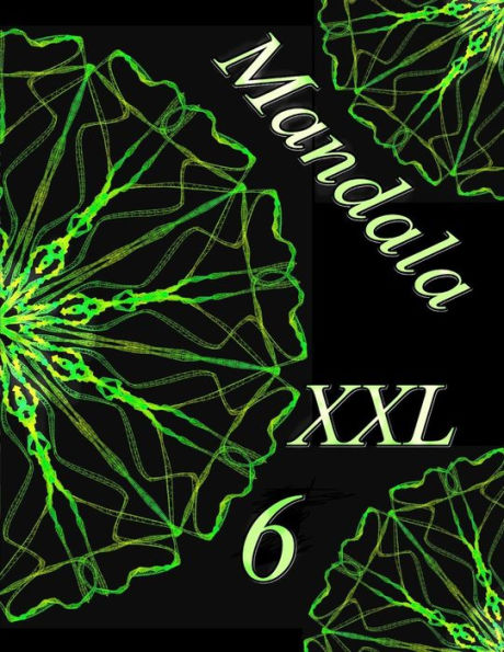 Mandala Xxl 6: Magisches Malbuch F?r Erwachsene: Entspannung Und Meditation