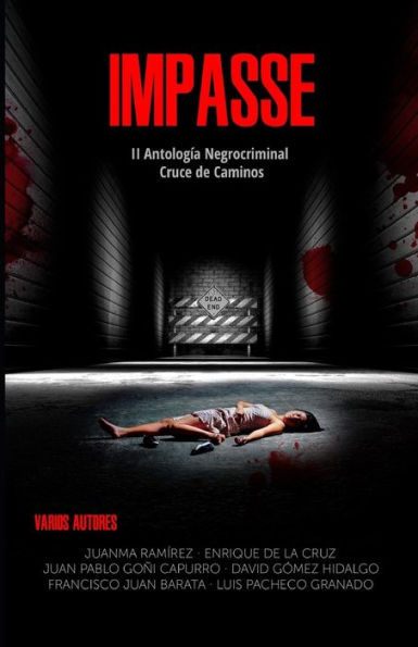 Impasse: II Antología Negrocriminal Cruce de Caminos (Spanish Edition)