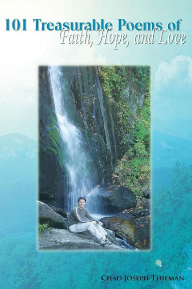 101 Treasurable Poems of Faith, Hope, and Love (101 Treasurable Poems Series)