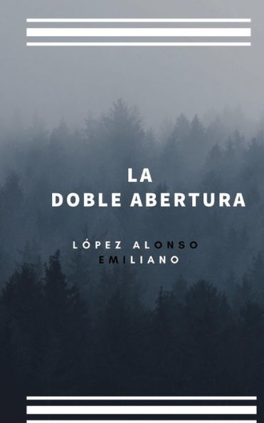 La Doble Abertura (Spanish Edition)