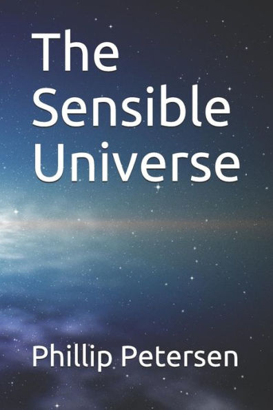 The Sensible Universe