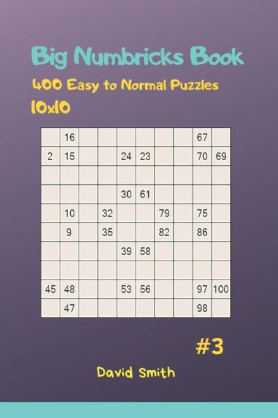 Big Numbricks Book - 400 Easy to Normal Puzzles 10x10 vol.3