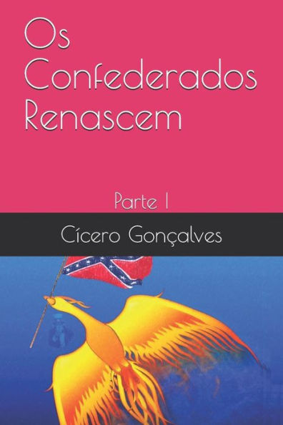 Os Confederados Renascem: - 9781794688643