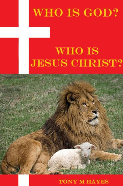 Who Is God? Who Is Jesus Christ?
