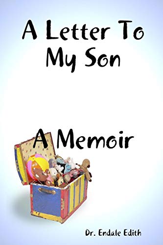 A Letter To My Son: A Memoir