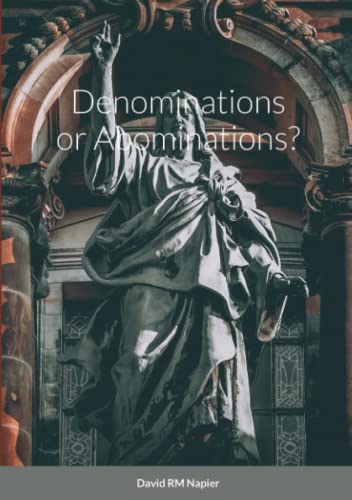 Denominations Or Abominations?
