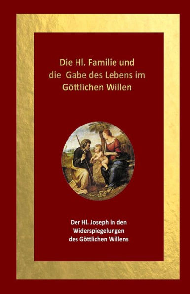 Die Hl. Familie und die Gabe des Lebens im Göttlichen Willen (German Edition)