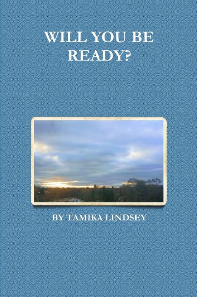 Will You Be Ready?