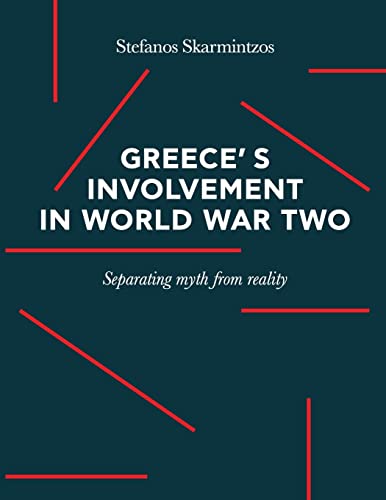 Greece's Involvement In Wwii : Separating Myth From Reality