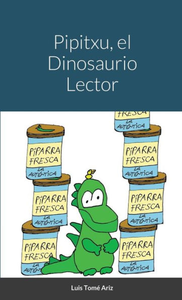 Pipitxu, El Dinosaurio Lector (Spanish Edition)