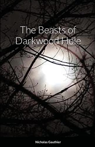 The Beasts Of Darkwood Hole