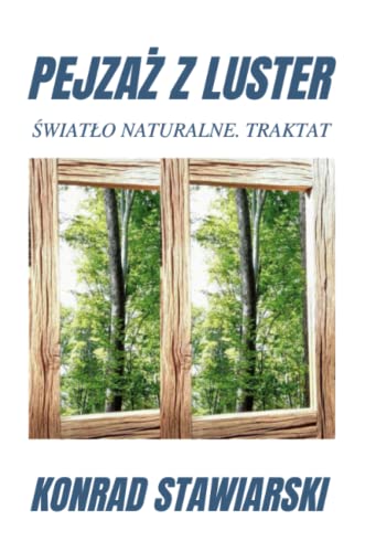Pejzaz Z Luster : Swiatlo Naturalne. Traktat