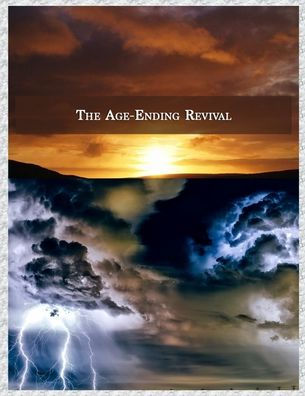 The Age-Ending Revival