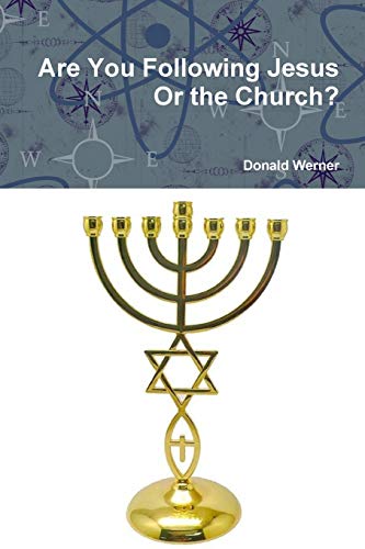 Are You Following Jesus Or the Church?