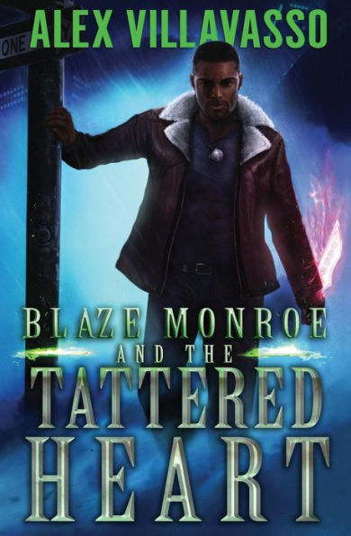Blaze Monroe and the Tattered Heart: A Supernatural Thriller (The Hunter Who Lost His Way)