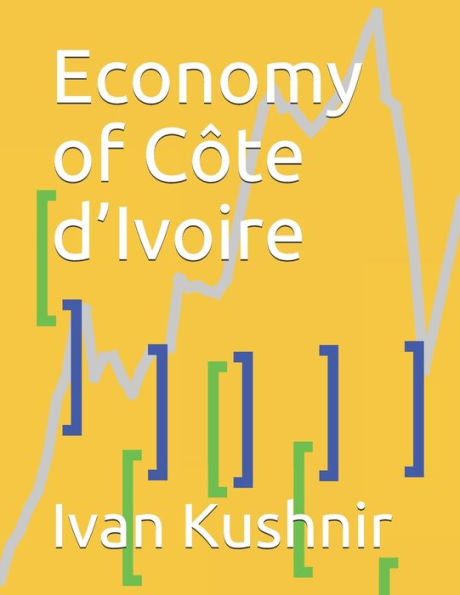 Economy of C?te d?Ivoire (Economy in Countries)