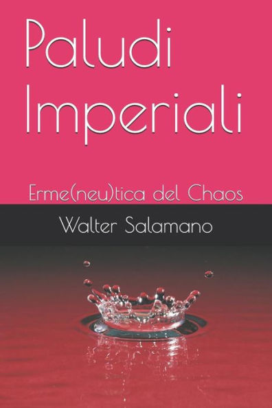 Paludi Imperiali: Erme(Neu)Tica Del Chaos
