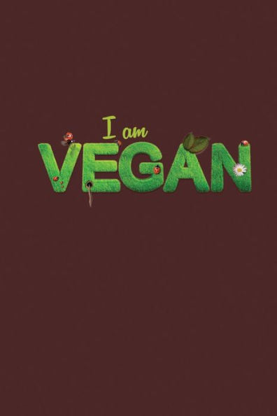 I Am Vegan