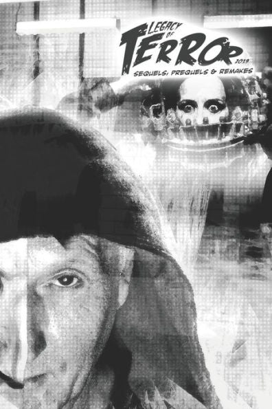 Legacy of Terror 2019: Sequels, Prequels & Remakes (Legacy of Terror (B&W))