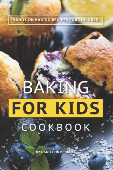 Libro de cocina Baking for Kids: Recetas prácticas de horneado para niños
