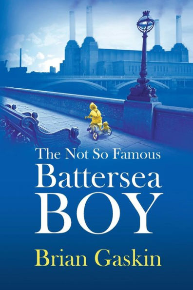 The Not So Famous Battersea Boy - 9781795122672
