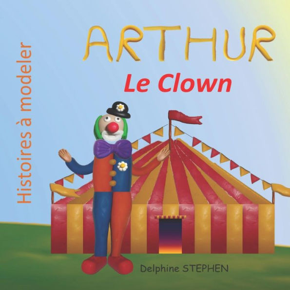 Arthur le Clown (French Edition)