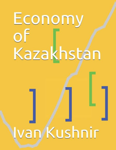 Economy of Kazakhstan (Economy in Countries)