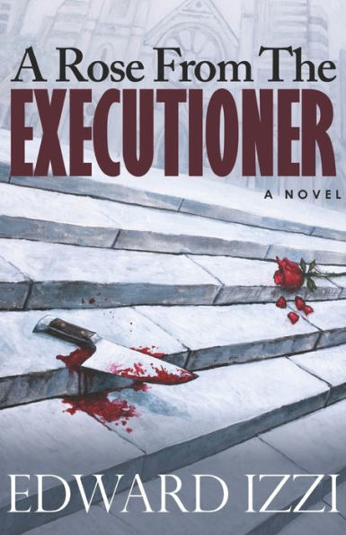 A Rose From The Executioner