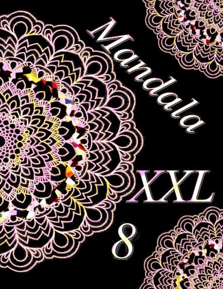 Mandala Xxl 8: Antistress Libro Da Colorare Per Adulti