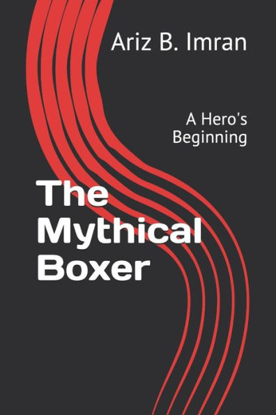 The Mythical Boxer : A Hero's Beginning