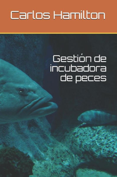 Gesti?n de incubadora de peces (Spanish Edition)
