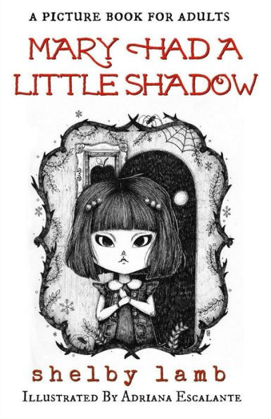 Mary Had A Little Shadow : A Picture Book For Adults