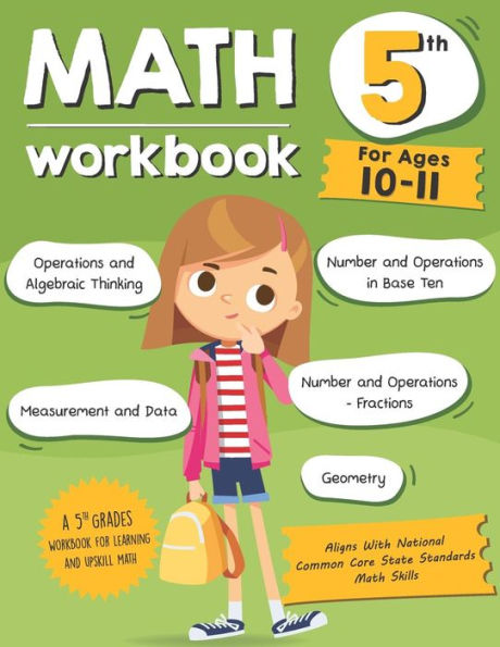 Math Workbook Grade 5 (Ages 10-11): A 5Th Grade Math Workbook For Learning Aligns With National Common Core Math Skills