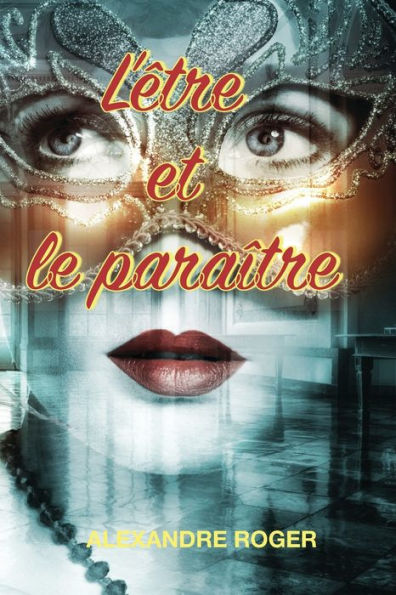 L'Être Et Le Paraître